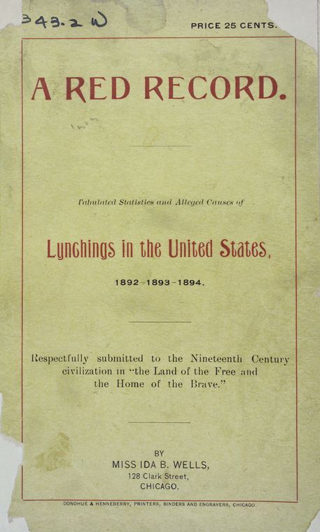 A printed publication that has yellowed with age. The top in capitalized letter reads “A Red Record” and is printed in red and the line after the next one states, also in red type, “Lynchings in the United States.”